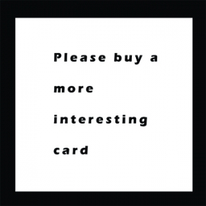 Buy A More Interesting Card